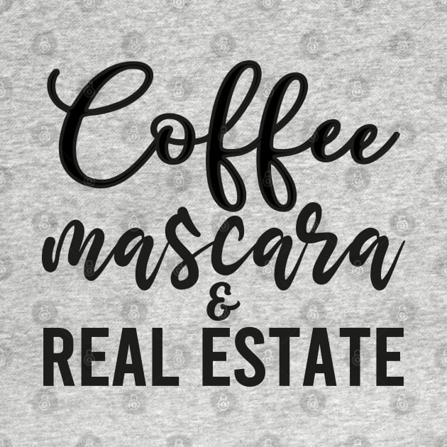 Coffee Mascara Real Estate by DragonTees